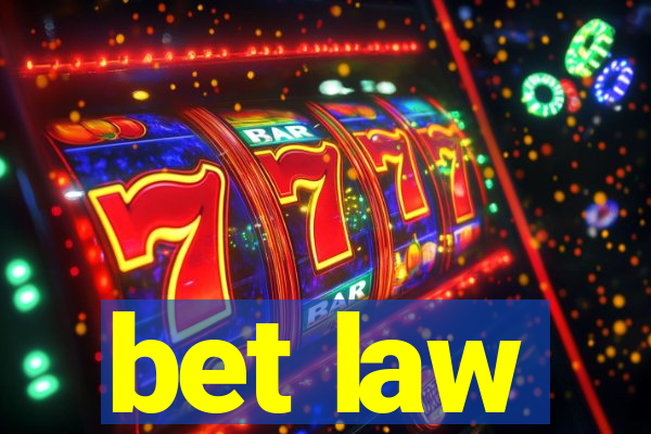 bet law